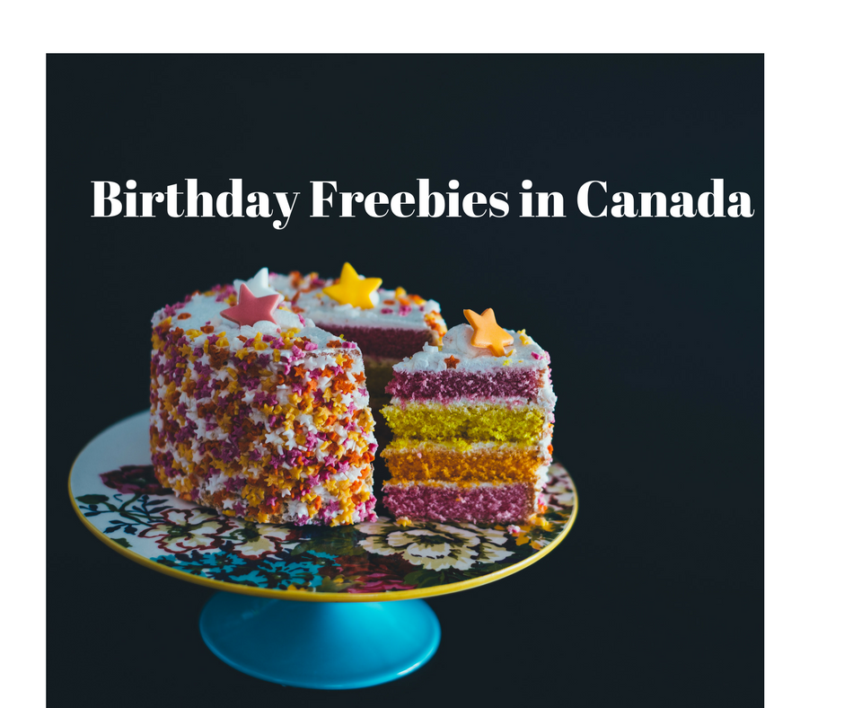 Birthday Freebies in Canada Save Money in Winnipeg